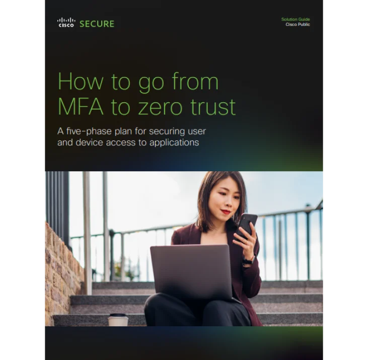 How to go from MFA to Zero Trust: A Five Phase Plan for Securing User and Device Access to Applications