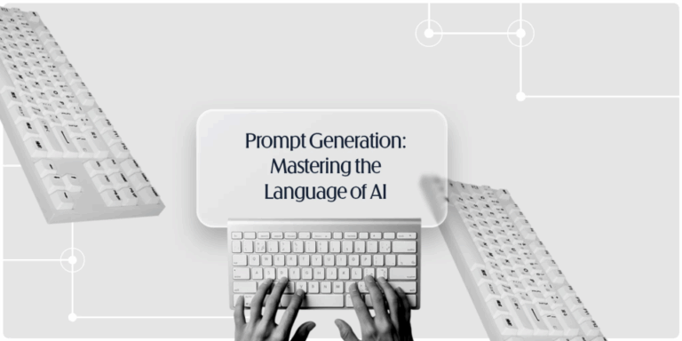 10 Tips for Better Prompt Generation: Mastering the Language of AI