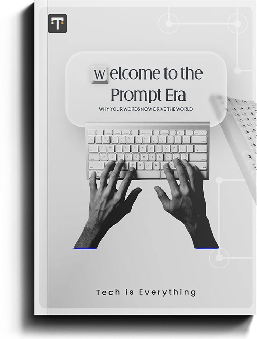 Welcome to the Prompt Era