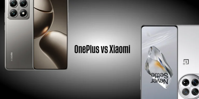 OnePlus vs Xiaomi: Who’s Winning the Innovation Race?